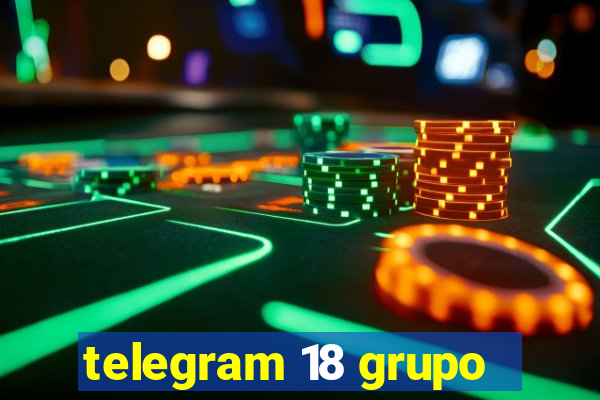 telegram 18 grupo